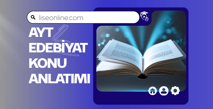 AYT Edebiyat Konu Anlatımı
